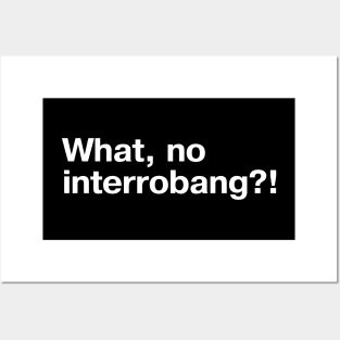What, no interrobang?! Posters and Art